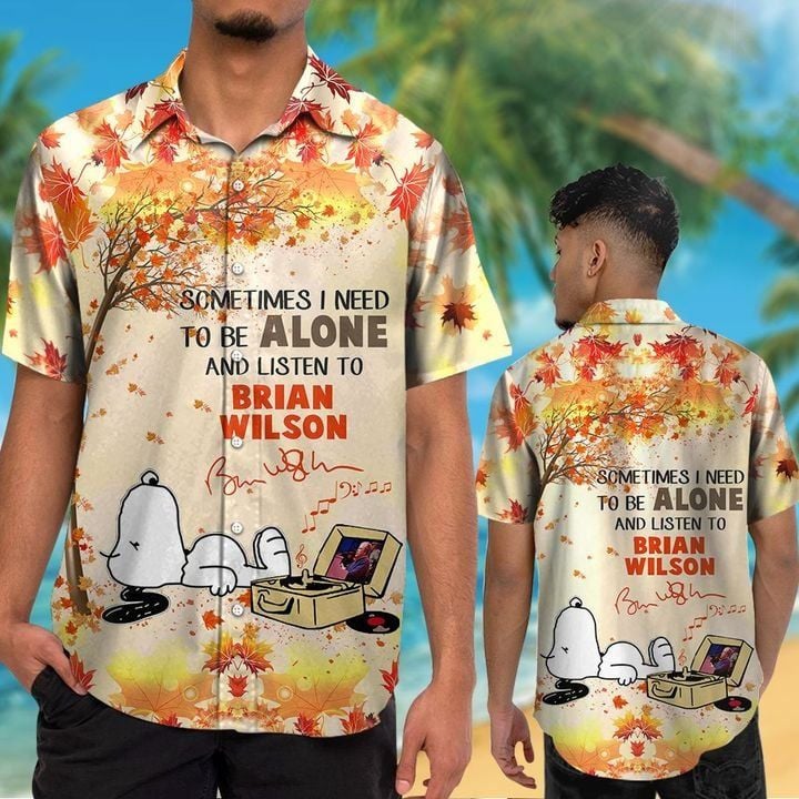 Snoopy Sometimes I Need To Be Alone And Listen To Brian Wilson Hawaiian Shirt